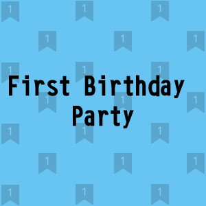 First Birthday Party