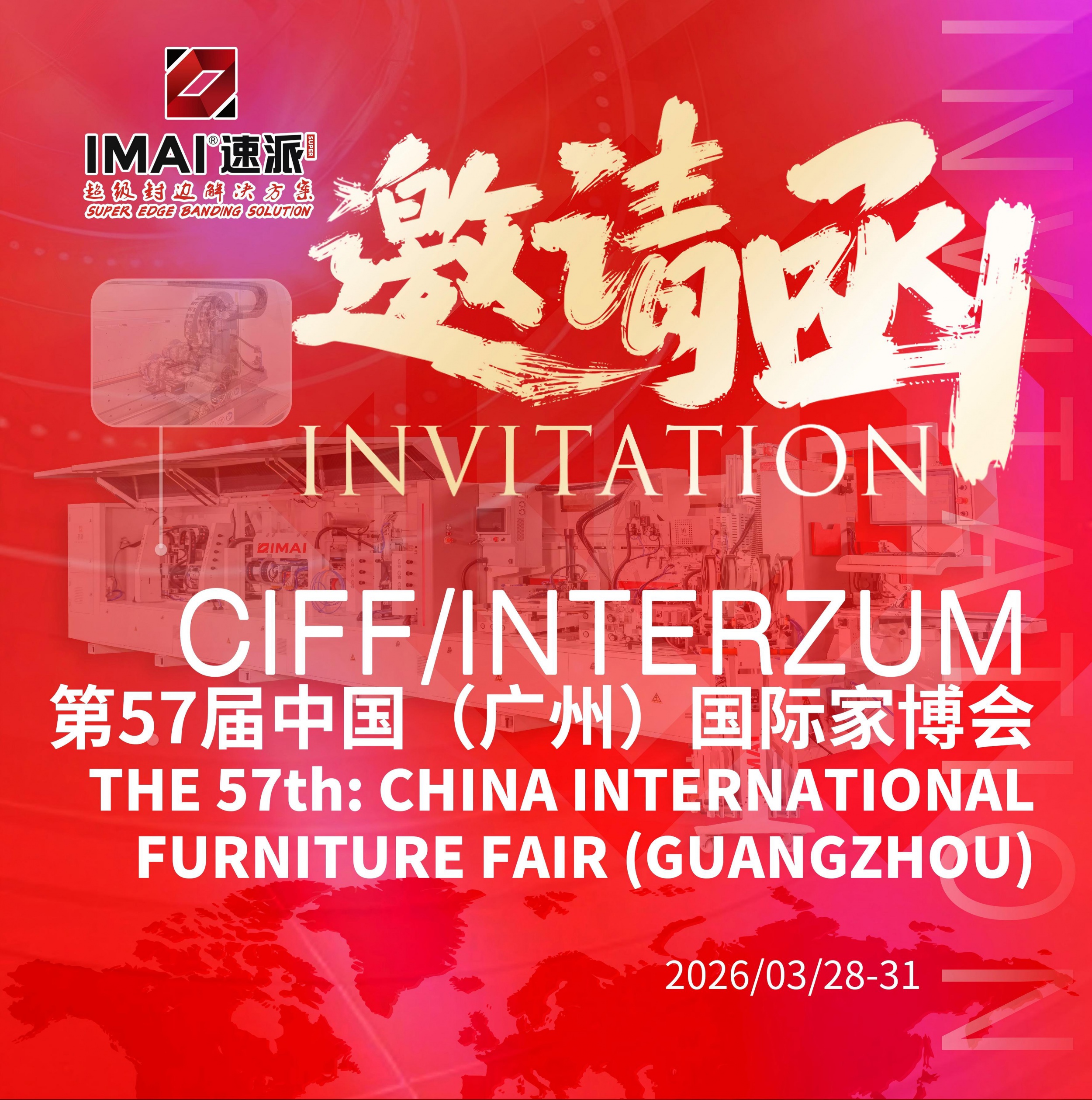 [CIFF Guangzhou, China]IMAI SUPER Group sincerely invites you to explore the New Quality Super Edge Banding Solutions.