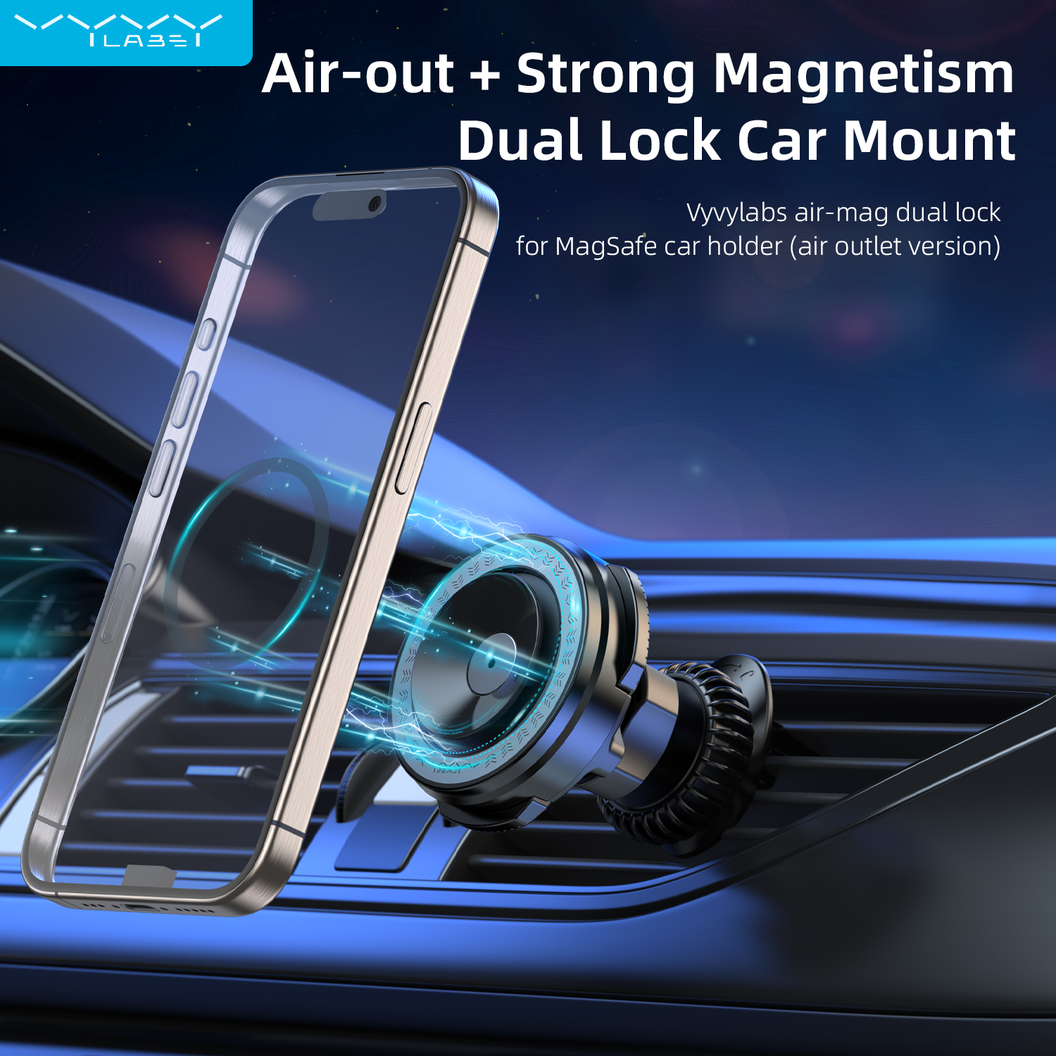 Vyvylabs Air-Mag Dual Lock for MagSafe Car Holder （Air Outlet Version）