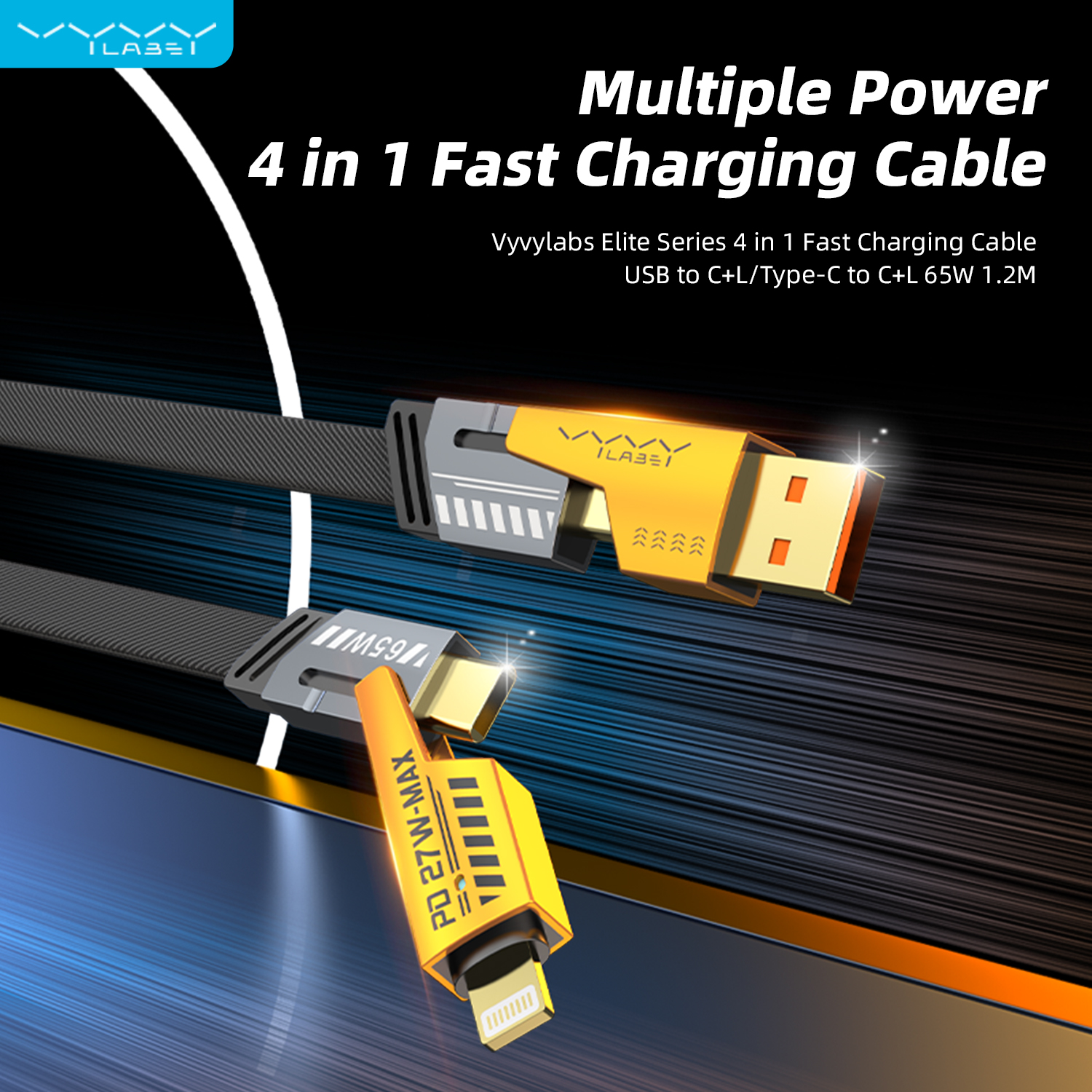 Vyvylabs Elite Series 4 in 1 Fast Charging Cable USB to C+L/Type-C to C+L 65W 1.2M