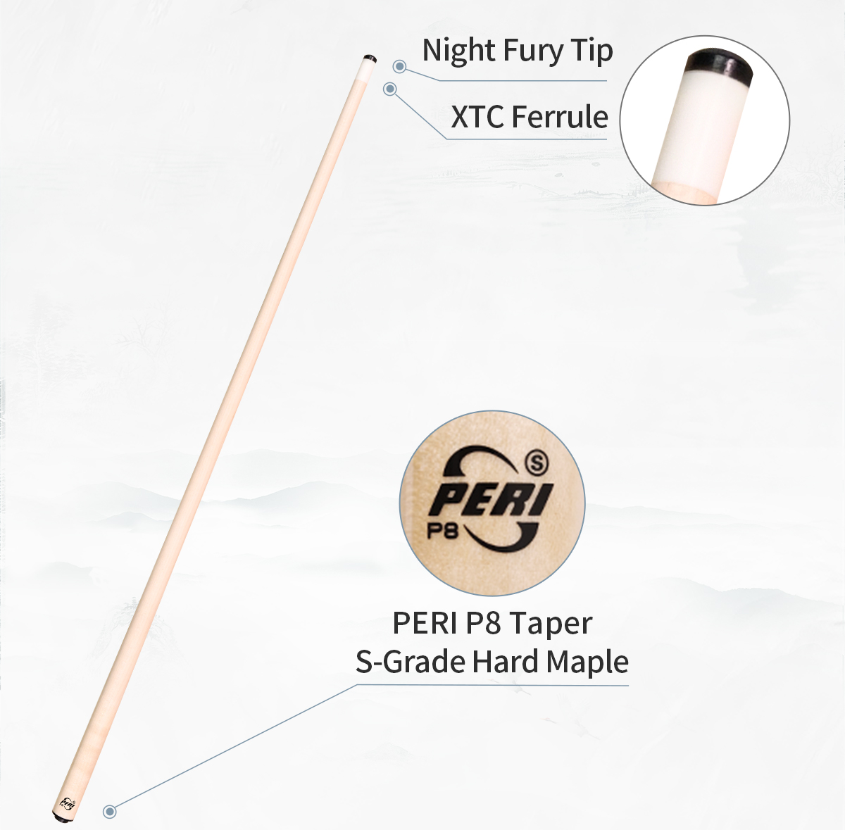Where Performance Begins, Premium Materials. The shaft tip features the Night Fury tip for powerful spin and a wear-resistant XTC ferrule. The front joint uses PERI P8 taper S-Grade hard maple with even, dense grain—the source of clear feel and stable power transfer.