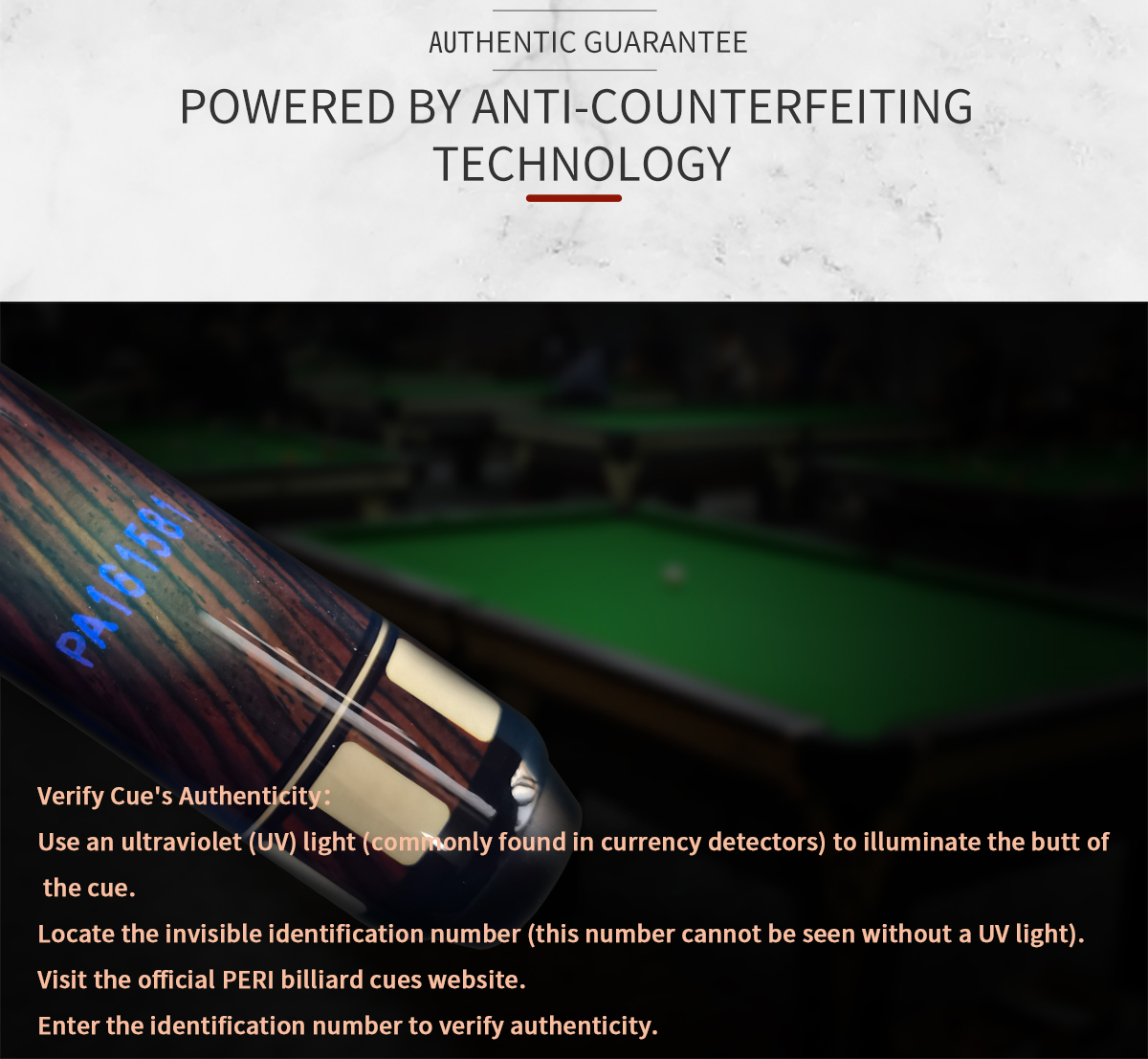 Authentic guarantee, powered by advanced anti-counterfeiting technology. Each cue has a unique UV invisible identification code, verifiable through official channels to protect your investment.