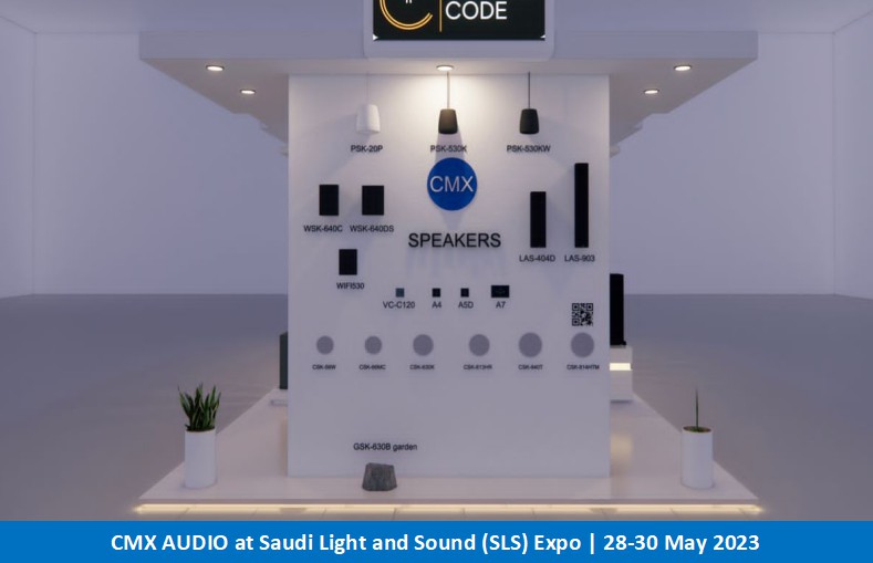 CMX AUDIO at Saudi Light and Sound (SLS) Expo | 28-30 May 2023.