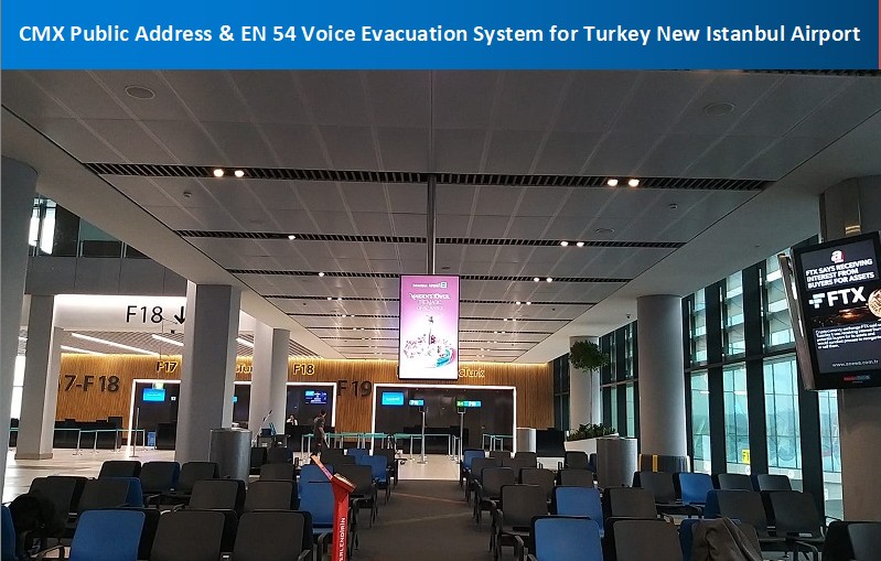 Turkey New Istanbul Airport CMX Public Address & EN 54 Voice Evacuation System