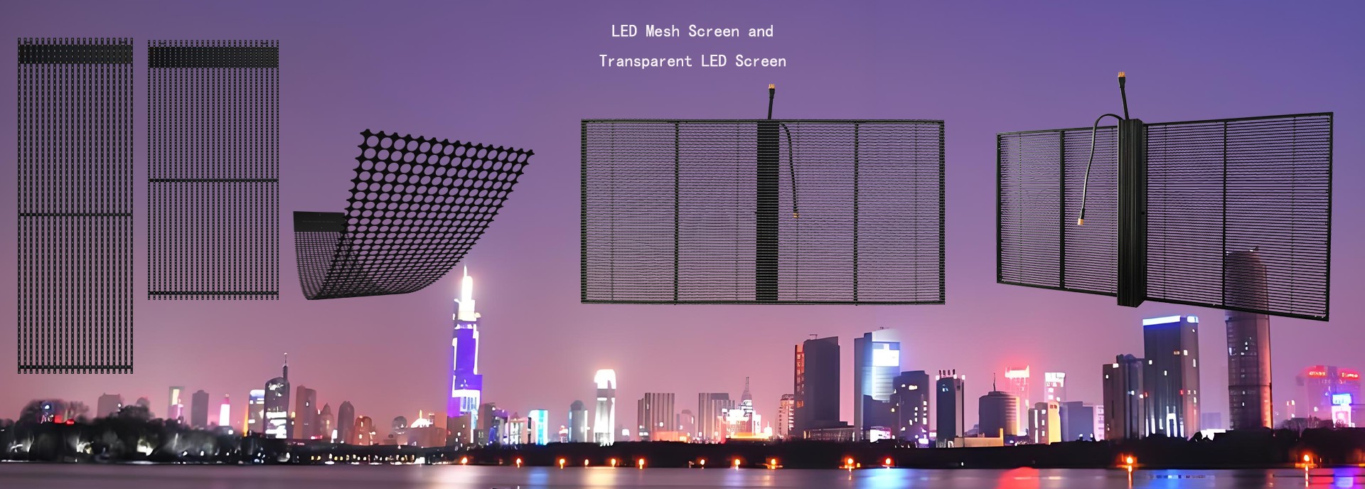 Transparent LED Screen and LED Mesh Screen