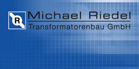 MICHAEL RIEDEL,德国MICHAEL RIEDEL控制变压器,隔离变压器,安全变压器,小型变压器,通用控制变压器,具有特殊屏蔽的抗干扰变压器,铁芯变压器,调速器