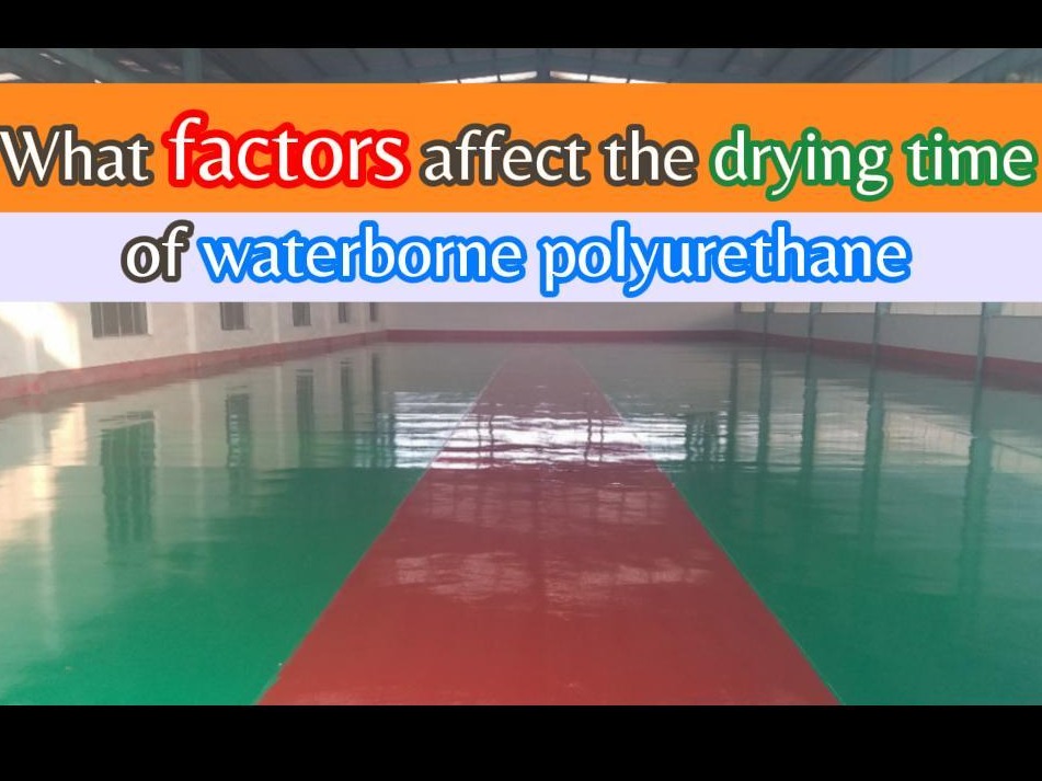 What factors affect the drying time of waterborne polyurethane