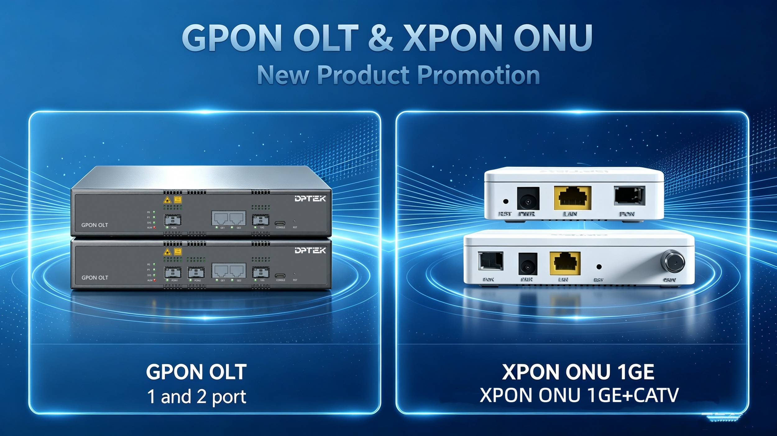 New Product Promotion GPON OLT & XPON ONU