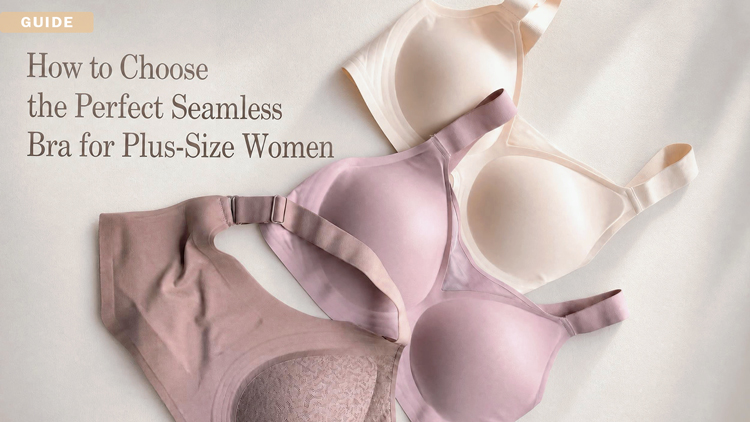 How to Choose the Perfect Seamless Bra for Plus-Size Women (2026 Guide)