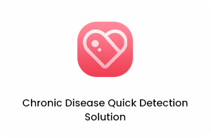 Chronic Disease Quick Detection Solution